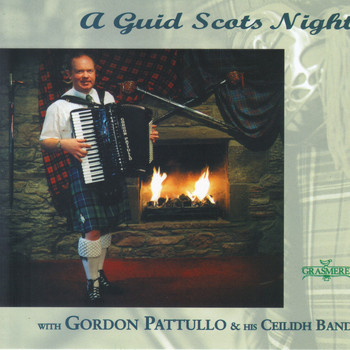 Gordon Pattullo and his Ceilidh Band - A Guid Scots Night