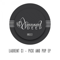 Laurent Ci - Pick And Pop EP