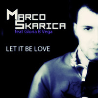 Marco Skarica - Let It Be Love