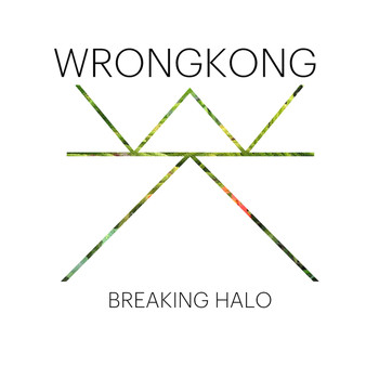 Wrongkong - Breaking Halo