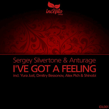 Anturage, Sergey Silvertone - I've Got a Feeling