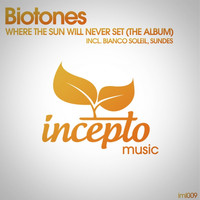 Biotones - Where the Sun Will Never Set (The Album)