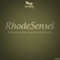 RhodeSensei - Flowing Lotus Ride / Into Zen / Nebula Affair