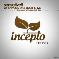 Sensetive5 - When Your Eyes Look at Me