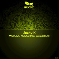 Jozhy K - Makatea / Across Time / Summer Rain