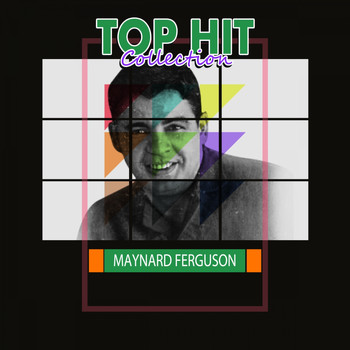 Maynard Ferguson - Top Hit Collection