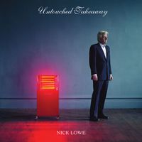 Nick Lowe - Untouched Takeaways