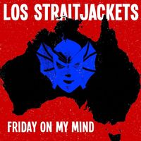 Los Straitjackets - Friday on My Mind