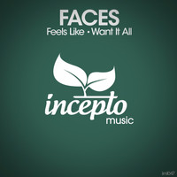 Faces - Feels Like / Want It All