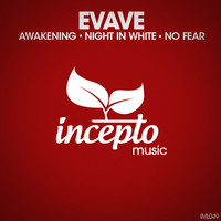 Evave - Awakening / Night in White / No Fear