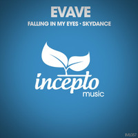 Evave - Falling in My Eyes / Skydance