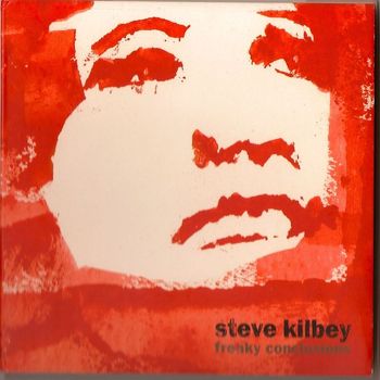 Steve Kilbey - Freaky Conclusions