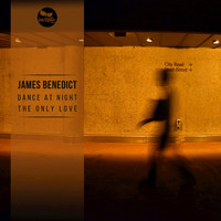 James Benedict - Dance at Night / The Only Love