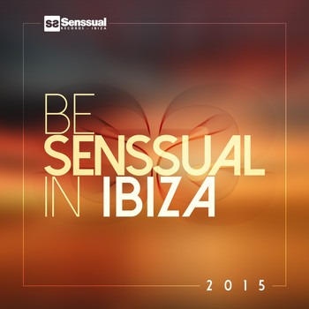 Various Artists - Be Senssual in Ibiza 2015