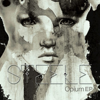 Steele - Opium - EP