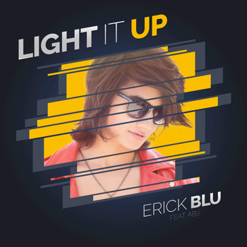 Erick Blu - Light It Up (feat. ABJ)