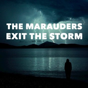 The Marauders - Exit the Storm - EP