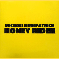 Michael Kirkpatrick - Honey Rider - EP