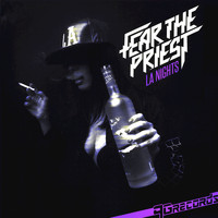 Fear The Priest - L.A. Nights