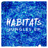 Habitats - Jungles EP