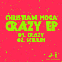 Christian Moga - Crazy EP