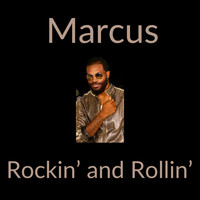 Marcus - Rockin' and Rollin'