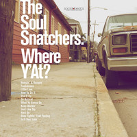 The Soul Snatchers - Where Y'at?