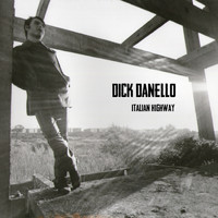 Dick Danello - Italian Highway