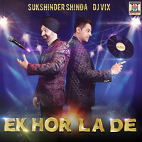 Sukshinder Shinda - Ek Hor La De