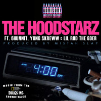 The HoodStarz - 4 in the Morning (feat. 6hunnit, Yung Skreww & Lil Rod) (Explicit)