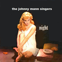 The Johnny Mann Singers - Night (Night-Night-Night)