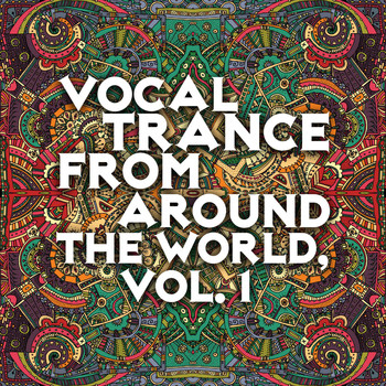 Various Artists - Vocal Trance from Around the World, Vol. 1