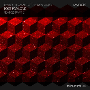 Kristof Tigran feat. Lydia Scarfo - Ticket for Love (Remixes, Pt. 2)