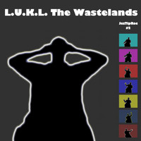 L.u.k.l. - The Wastelands