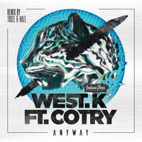 West.K feat. Cotry - Anyway