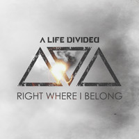 A Life Divided - Right Where I Belong