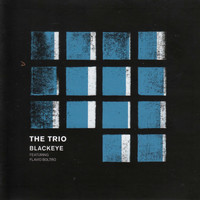 The Trio - Blackeye