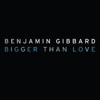 Benjamin Gibbard - Bigger Than Love