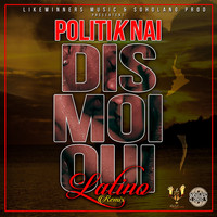 Politik Nai - Dis moi oui (Remix latino)