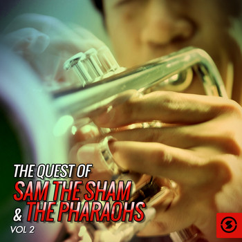 Sam The Sham & The Pharaohs - The Quest of Sam the Sham & the Pharaohs, Vol. 2