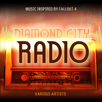 Various Artists - Diamond City Radio - Music Inspired by Fallout 4