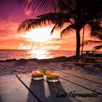 Luis Hermandez - Back to Summer