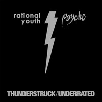 Rational Youth - Thunderstruck / Underrated