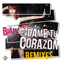 BianK - Dame Tu Corazón (Remixes)