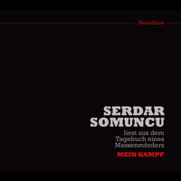 Serdar Somuncu - Serdar Somuncu liest aus dem Tagebuch eines Massenmörders "Mein Kampf" (Neuedition)