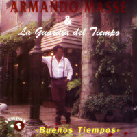 Armando Masse - Buenos Tiempos