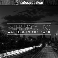 Peter Macaluso - Walking in the Dark