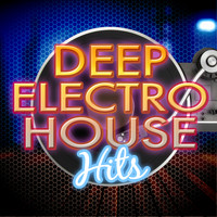 Deep Electro House Grooves - Deep Electro House Hits
