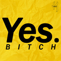 K Rizz - Yes Bitch (Explicit)