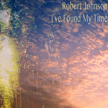 Robert Johnson - I've Found My Time